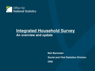 Integrated Household Survey An overview and update