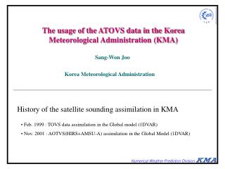 The usage of the ATOVS data in the Korea Meteorological Administration (KMA)