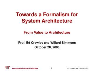 Towards a Formalism for System Architecture From Value to Architecture