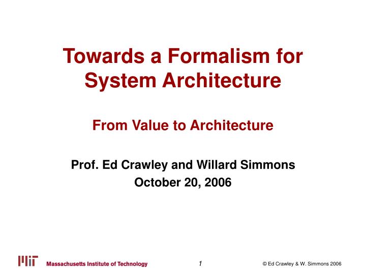 towards a formalism for system architecture from value to architecture