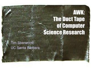 AWK: The Duct Tape of Computer Science Research
