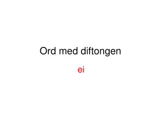 ord med diftongen