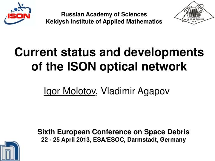 current status and developments of the ison optical network