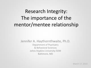 Research Integrity: The importance of the mentor/mentee relationship