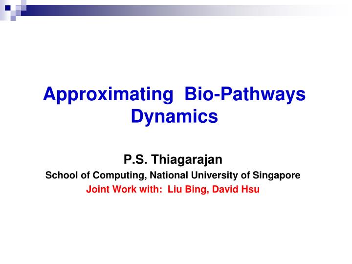 approximating bio pathways dynamics