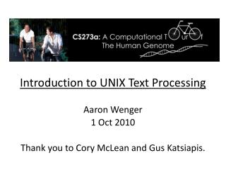 Introduction to UNIX Text Processing Aaron Wenger 1 Oct 2010