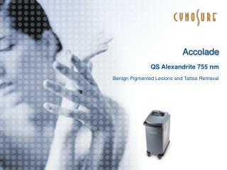 Accolade QS Alexandrite 755 nm Benign Pigmented Lesions and Tattoo Removal