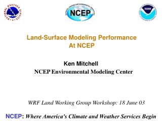 Land-Surface Modeling Performance At NCEP