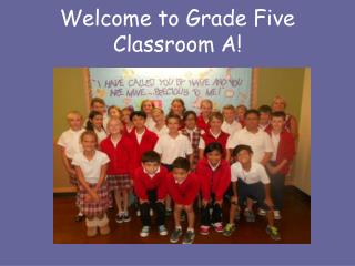 Welcome to Grade Five Classroom A!
