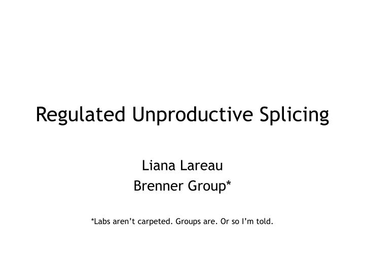 regulated unproductive splicing