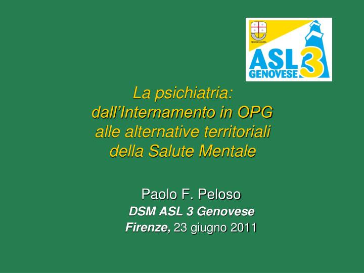 la psichiatria dall internamento in opg alle alternative territoriali della salute mentale