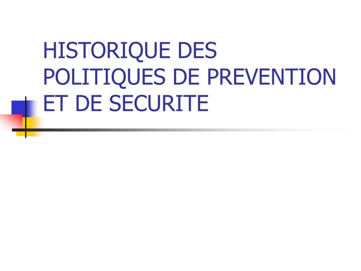 historique des politiques de prevention et de securite