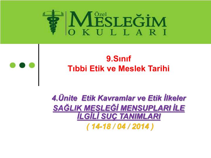 9 s n f t bbi etik ve meslek tarihi