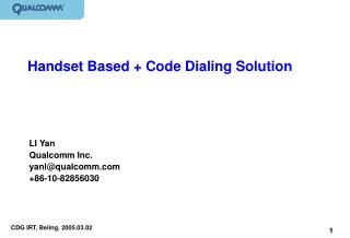 Handset Based + Code Dialing Solution