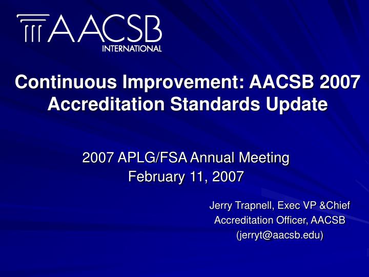 continuous improvement aacsb 2007 accreditation standards update
