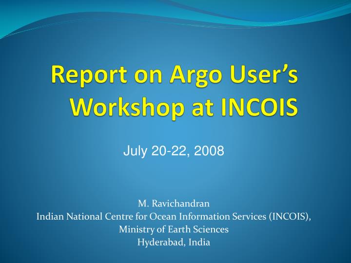 report on argo user s workshop at incois