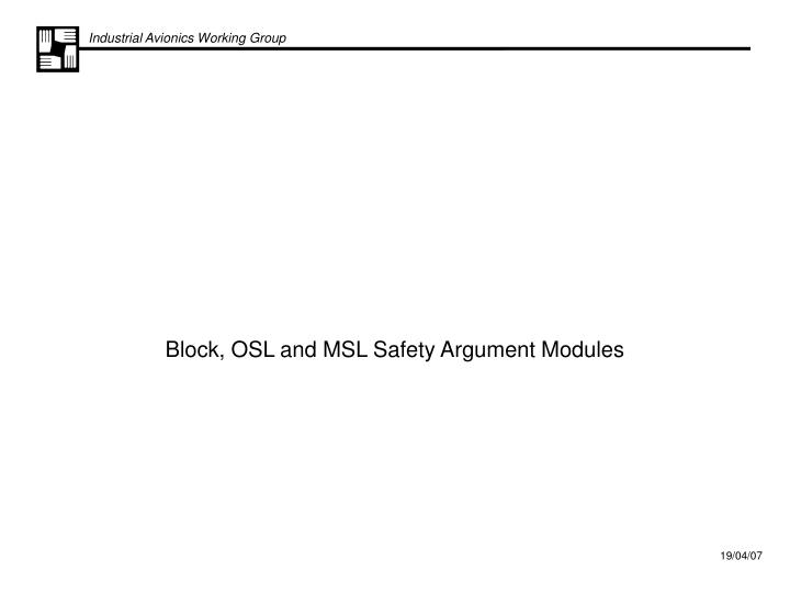 block osl and msl safety argument modules