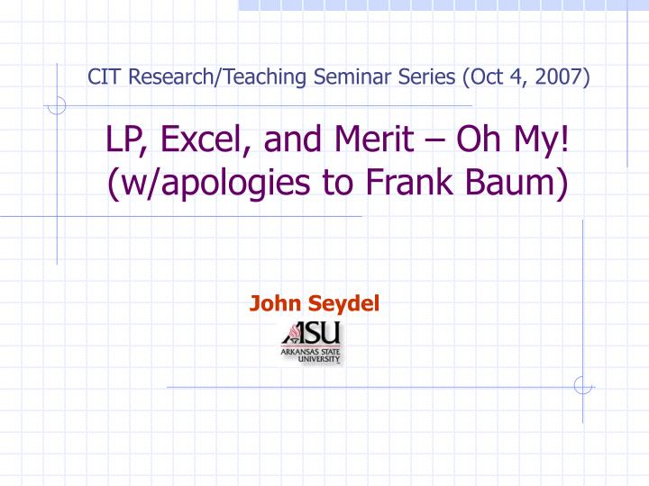 lp excel and merit oh my w apologies to frank baum