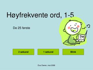 Høyfrekvente ord, 1-5