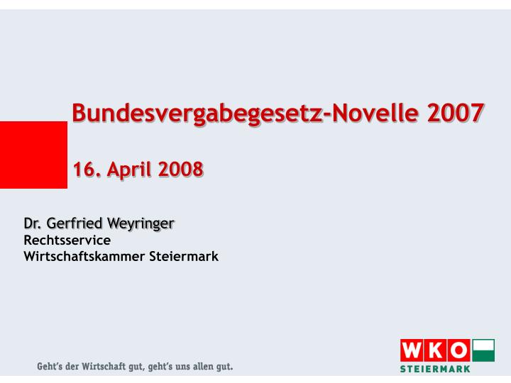 bundesvergabegesetz novelle 2007 16 april 2008
