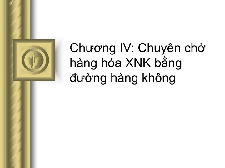 ch ng iv chuy n ch h ng h a xnk b ng ng h ng kh ng