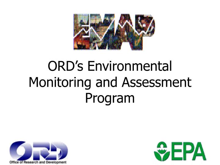 ord s environmental monitoring and assessment program