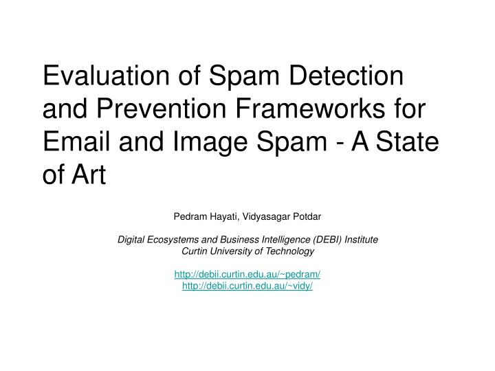 evaluation of spam detection and prevention frameworks for email and image spam a state of art