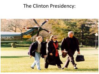 The Clinton Presidency: