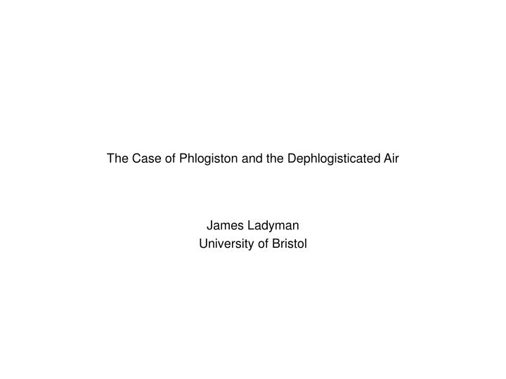 the case of phlogiston and the dephlogisticated air