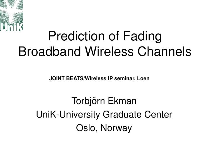 prediction of fading broadband wireless channels