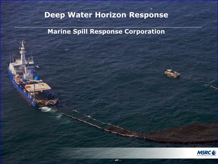 deep water horizon response marine spill response corporation