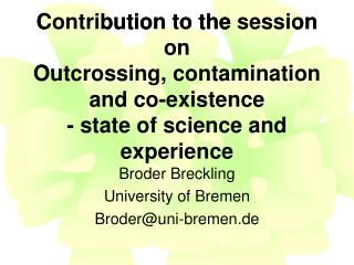 Broder Breckling University of Bremen Broder@uni-bremen.de