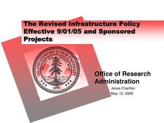 The Revised Infrastructure Policy Effective 9/01/05 and Sponsored Projects