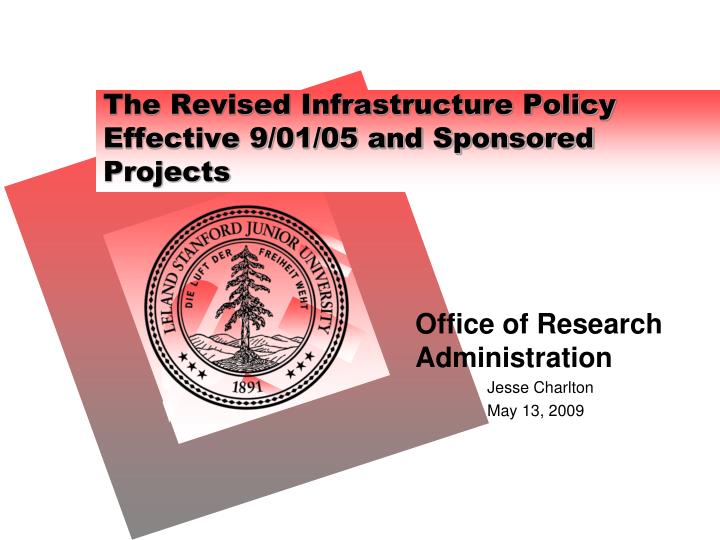 the revised infrastructure policy effective 9 01 05 and sponsored projects