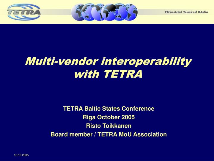 multi vendor interoperability with tetra