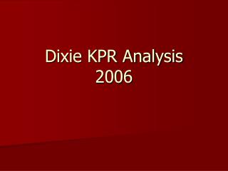 Dixie KPR Analysis 2006