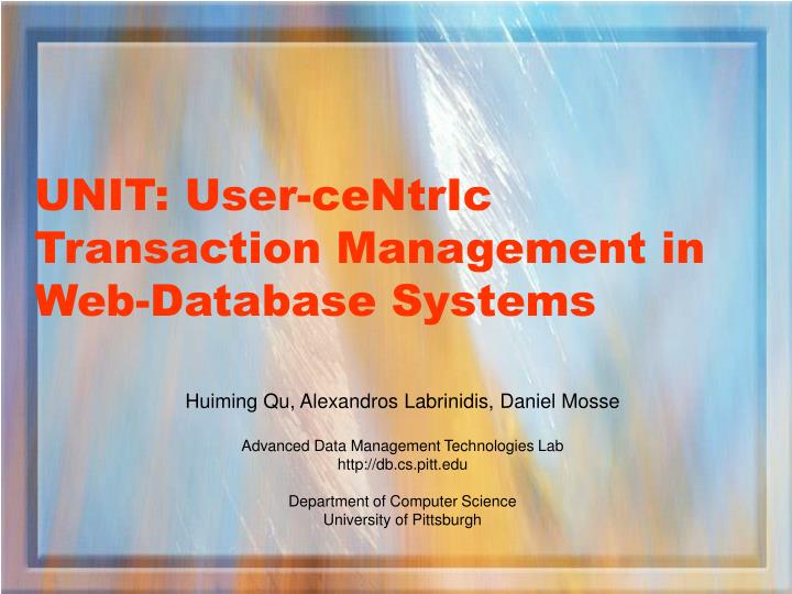 unit user centric transaction management in web database systems