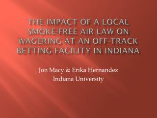 The impact of a local smoke-free air law on wagering at an off-track betting facility in Indiana