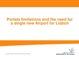 Portela limitations and the need for a single new Airport for Lisbon