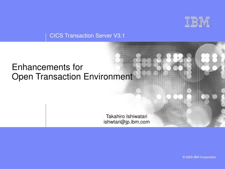 enhancements for open transaction environment