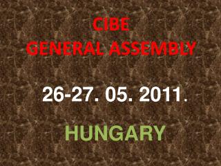 CIBE GENERAL ASSEMBLY