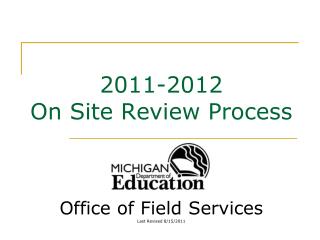 2011-2012 On Site Review Process