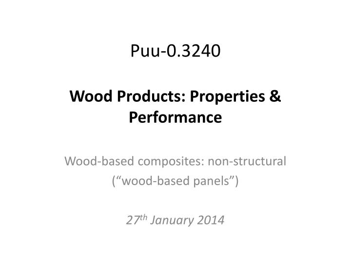 puu 0 3240 wood products properties performance