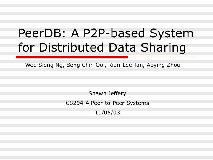 peerdb a p2p based system for distributed data sharing