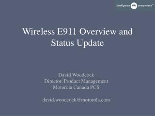 Wireless E911 Overview and Status Update