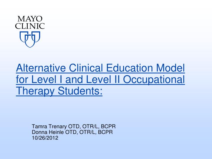 alternative clinical education model for level i and level ii occupational therapy students
