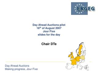 Day Ahead Auctions pilot 16 th of August 2007 Jour Fixe slides for the day