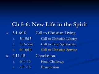 Ch 5-6: New Life in the Spirit