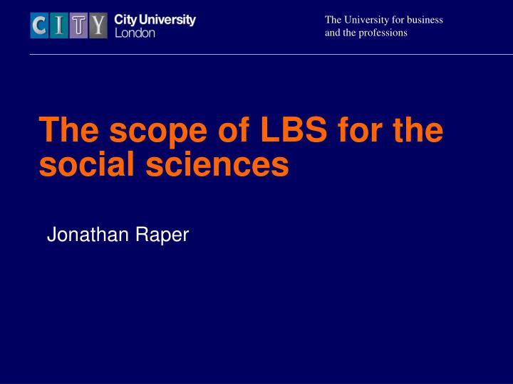 the scope of lbs for the social sciences