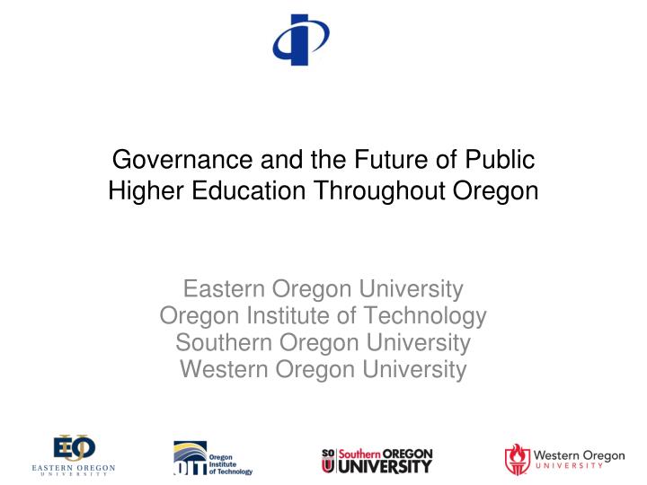 governance and the future of public higher education throughout oregon